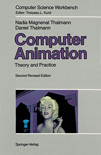 Computer Animation: Theory and Practice (Computer Science Workbench) (9784431700517) by Daniel Thalmann Nadia Magnenat-Thalmann