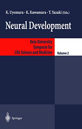 Neural Development, Volume 2 (Keio University Symposia for Life Science and Medicine)