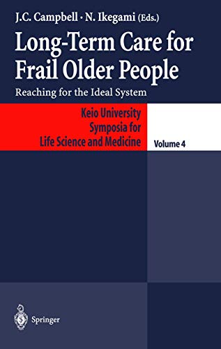 9784431702504: Long-Term Care for Frail Older People: Reaching for the Ideal System