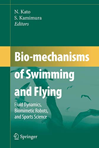 9784431733799: Bio-mechanisms of Swimming and Flying: Fluid Dynamics, Biomimetic Robots, and Sports Science