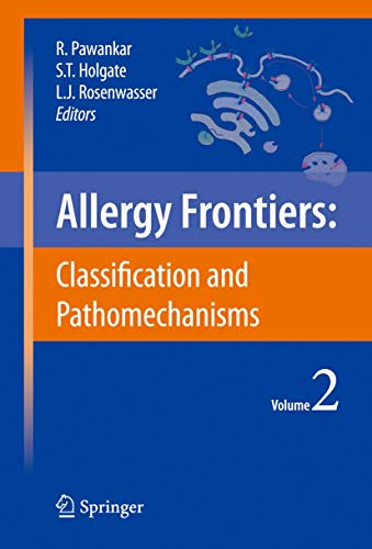 Stock image for Allergy Frontiers:Classification and Pathomechanisms. for sale by Antiquariat im Hufelandhaus GmbH  vormals Lange & Springer