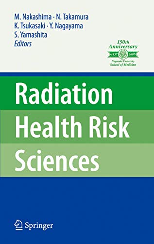 9784431886587: Radiation Health Risk Sciences: Proceedings of the First International Symposium of the Nagasaki University Global Coe Program "Global Strategic Cente