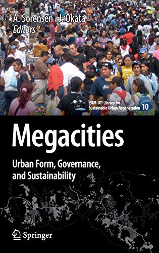 9784431992660: Megacities: Urban Form, Governance, and Sustainability: 10 (cSUR-UT Series: Library for Sustainable Urban Regeneration)