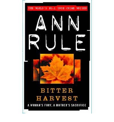 Bitter Harvest (9784444400879) by Ann Rule