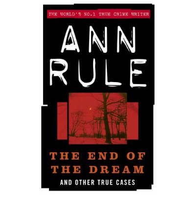 End of the Dream (9784444401197) by Ann Rule