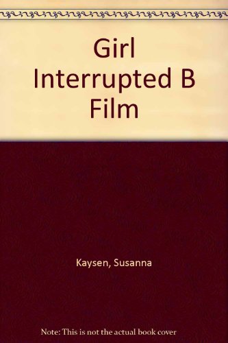 Girl Interrupted B Film (9784444406154) by Susanna Kaysen