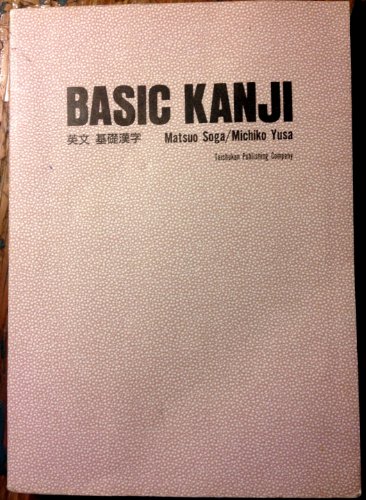 Imagen de archivo de Basic Kanji, Soga and Yusa a la venta por HPB-Red