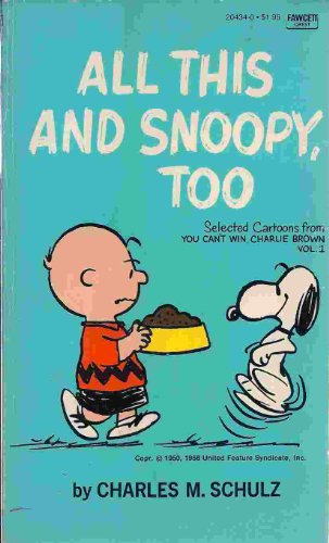 All This And Snoopy, Too: Selected Cartoons from You Can't Win Charlie Brown, Vol. 1 (9784490123203) by Charles M. Schulz