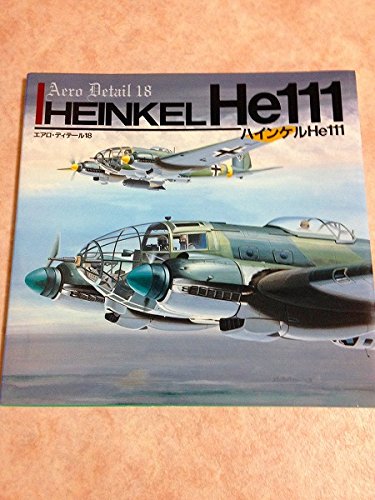 HEINKEL He 111. Aero Detail 18 - Hainkeru eichii  hyakuju ichi
