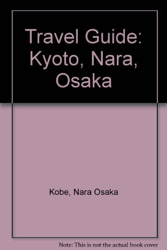 Stock image for Travel Guide: Kyoto, Nara, Osaka for sale by Bookmans