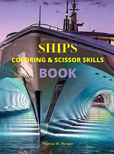 Beispielbild fr Ships Coloring and Scissor Skills Book: Discover a Unique Collection of Coloring Pages Relaxing Coloring and Activity Book with a Variety of Ships for zum Verkauf von Buchpark