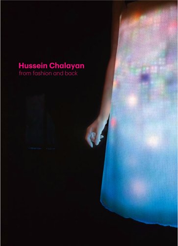 Imagen de archivo de Hussein Chalayan - From Fashion And Back a la venta por Revaluation Books