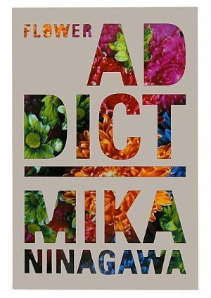Stock image for Mika Ninagawa: Flower Addict for sale by Iridium_Books