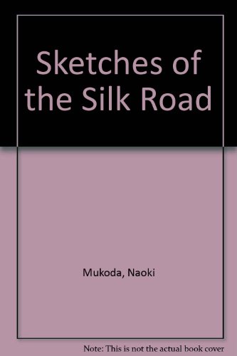 Imagen de archivo de Sketches of the Silk Road a la venta por Wonder Book