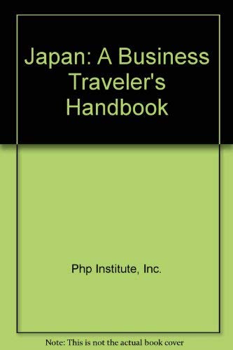 Japan: A Business Traveler's Handbook