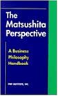 The Matsushita Perspective (A Business Philosophy Handbook) (9784569555812) by Konosuke Matsushita