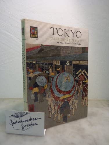 Imagen de archivo de Tokyo: Past and Present a la venta por dsmbooks
