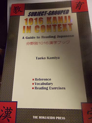 Beispielbild fr Subjct - Grouped 1016 Kanji in Context - A Guide to reading Japanese zum Verkauf von Sammlerantiquariat