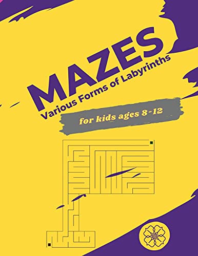 Imagen de archivo de Mazes for Kids Ages 8-12: Maze Puzzle Books An Amazing Maze Activity Book for Kids (Maze Books for Kids); Hours of Fun with Challenging Mazes. a la venta por Buchpark