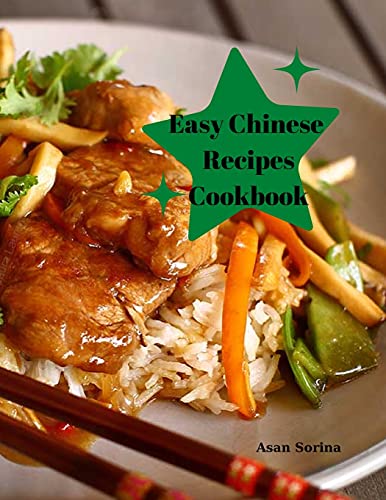 Beispielbild fr Easy Chinese Recipes Cookbook: Restaurant Favorites Made Simple zum Verkauf von Buchpark