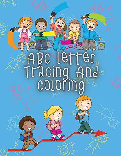 Imagen de archivo de ABC Letter Tracing And Coloring: Handwriting Practice Book for Preschoolers - A Fun Book to Practice Writing Alphabet for Kids Ages 1-12 a la venta por Revaluation Books