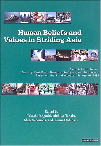 9784750322865: Human beliefs and values in striding Asia : East Asia in focus : country profiles, thematic analyses, and sourcebook based on the AsiaBarometer survey of 2004