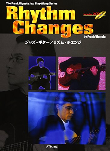 Stock image for RHYTHM CHANGES (Japanese Edition Combines the 3 US Volumes & Incudes 2 CD's) (The Frank Vignola Jazz Play-Along Series) for sale by GF Books, Inc.
