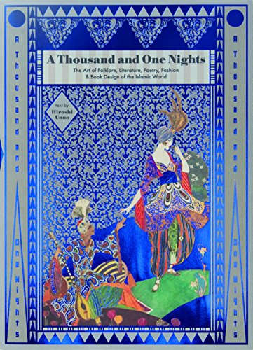 Stock image for A Thousand and One Nights: The Art of Folklore, Literature, Poetry, Fashion & Book Design of the Islamic World (PIE Hiroshi Unno Art Series) (Japanese Edition) for sale by dsmbooks