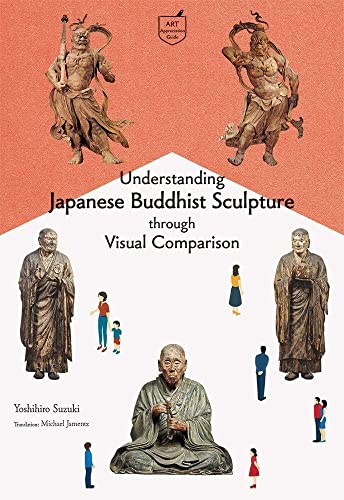 Stock image for Understanding Japanese Buddhist Sculpture Through Visual Comparison for sale by Russell Books