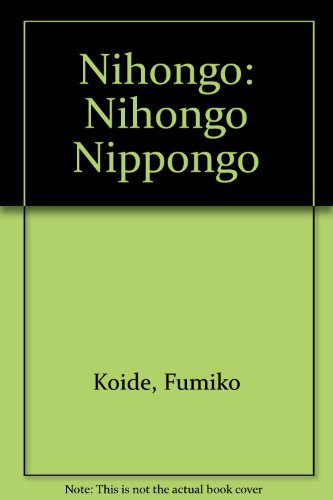 Stock image for Nihongo: Nihongo Nippongo (Japanese) Tankobon. for sale by Cambridge Rare Books