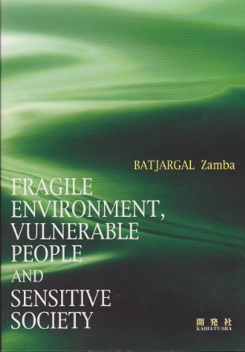 Fragile Environment, Vulnerable People and Sensitive Society