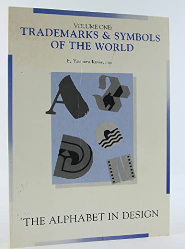 Beispielbild fr Trademarks & Symbols of the World: The Alphabet in Design (TRADEMARKS AND SYMBOLS OF THE WORLD) zum Verkauf von HPB-Ruby