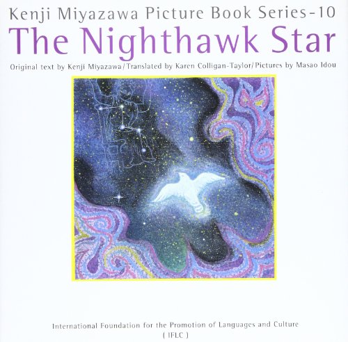 Beispielbild fr The Nighthawk Star (Kenji Miyazawa Picture Book Series 10) zum Verkauf von Aamstar Bookshop / Hooked On Books