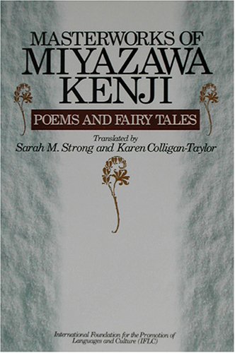 Imagen de archivo de Masterworks of Miyazawa Kenji - Poems and Fairy Tales Masterworks of Miyazawa Kenji a la venta por ThriftBooks-Dallas