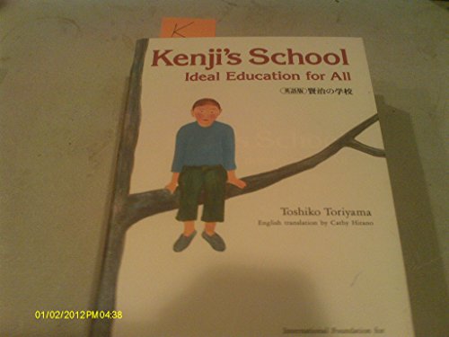 Beispielbild fr Kenji's School; Ideal Education for All zum Verkauf von SecondSale