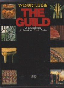 Stock image for The Guild. A Sourcebook of American Craft Artists. for sale by Librairie de l'Avenue - Henri  Veyrier