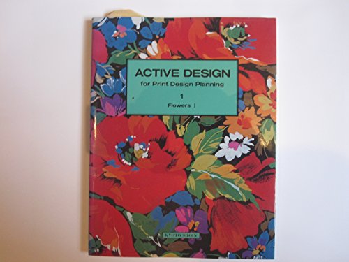 Beispielbild fr Active design for print design planning 1: Flowers I. Edited by H. Tomita. zum Verkauf von BOSPHORUS BOOKS