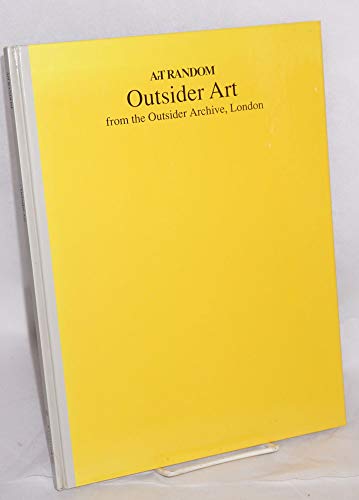 Stock image for Outsider Art from the Outsider Archive: London (Art Random No 50) (English and Japanese Edition) for sale by GF Books, Inc.