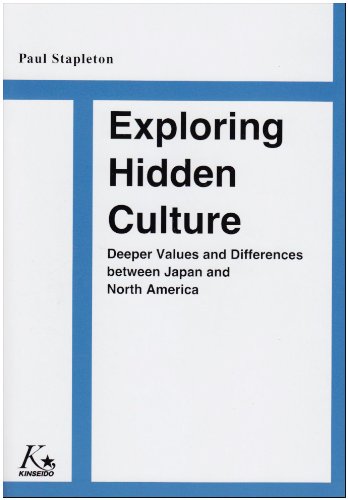 Stock image for Exploring Hidden Culture: Deeper Values and Differences between Japan and North America for sale by The Unskoolbookshop