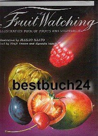 Stock image for Fruit Watching: Illustration Book of Fruits and Vegetables for sale by BookEnds Bookstore & Curiosities