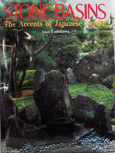 Stock image for Stone Basins: The Accents of Japanese Garden for sale by Books Unplugged