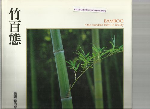 Beispielbild fr Bamboo: One Hundred Paths to Beauty zum Verkauf von Second Story Books, ABAA