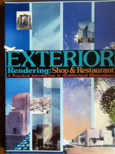 Stock image for Exterior Rendering: Shop and Restaurant: A Practical Introduction to Architectural Illustrations for sale by ThriftBooks-Atlanta