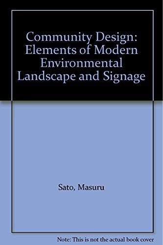 Imagen de archivo de Community Design: Elements of Modern Environmental Landscape and Signage a la venta por Bingo Books 2