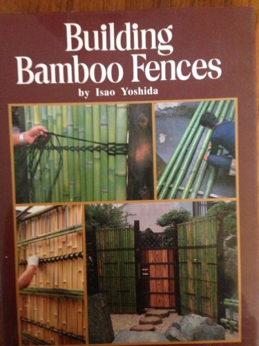Stock image for Building Bamboo Fences (Japanese and English Edition) Yoshikawa, Isao for sale by Vintage Book Shoppe