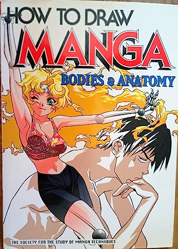 How to Draw Manga: Bodies & Anatomy (9784766112382) by Society For The Study Of Manga Techniques