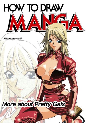 How To Draw Manga Volume 31: More About Pretty Gals (9784766112429) by Hikaru Hayashi