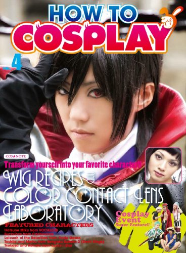How to Cosplay Volume 4 Cos Note 2 Wigs and Contact Lenses: v. 4 (9784766119848) by Graphic-Sha