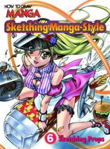 9784766120073: How To Draw Manga: Sketching Manga-Style Volume 5: Sketching Props: v. 5