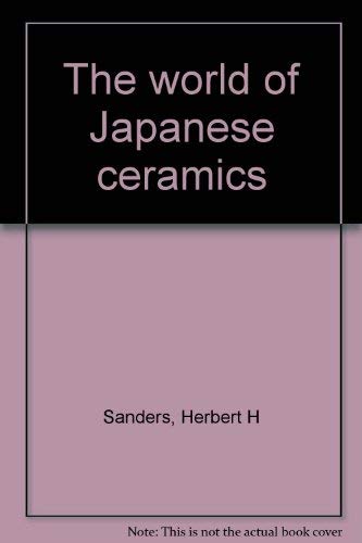 Stock image for The World of Japanese Ceramics for sale by Turning of the Tide Books
